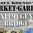 Paul Koenig’s Market-Garden: Nijmegen