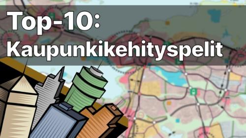 Top-10: Parhaat kaupunkikehityspelit