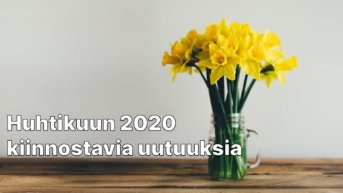 Huhtikuun 2020 kiinnostavia uutuuksia