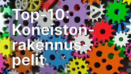 Top-10 koneistonrakennuspelit