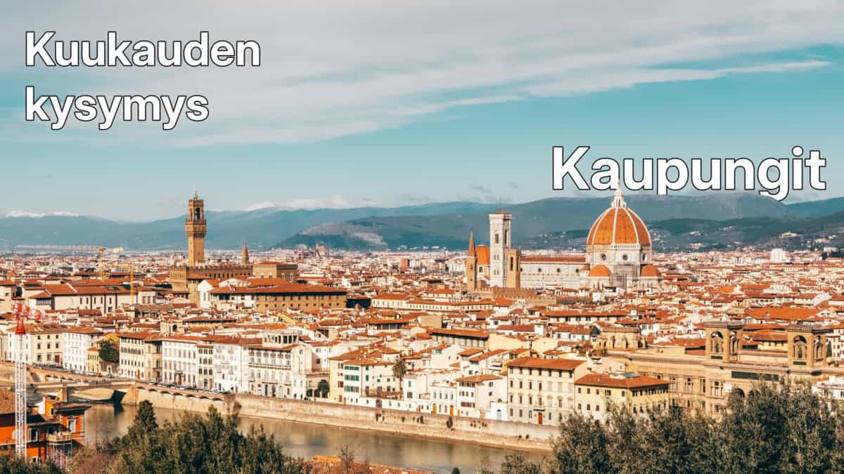Firenzen kaupunkinäkymää, kuvassa teksti "Kuukauden kysymys" ja "Kaupungit".