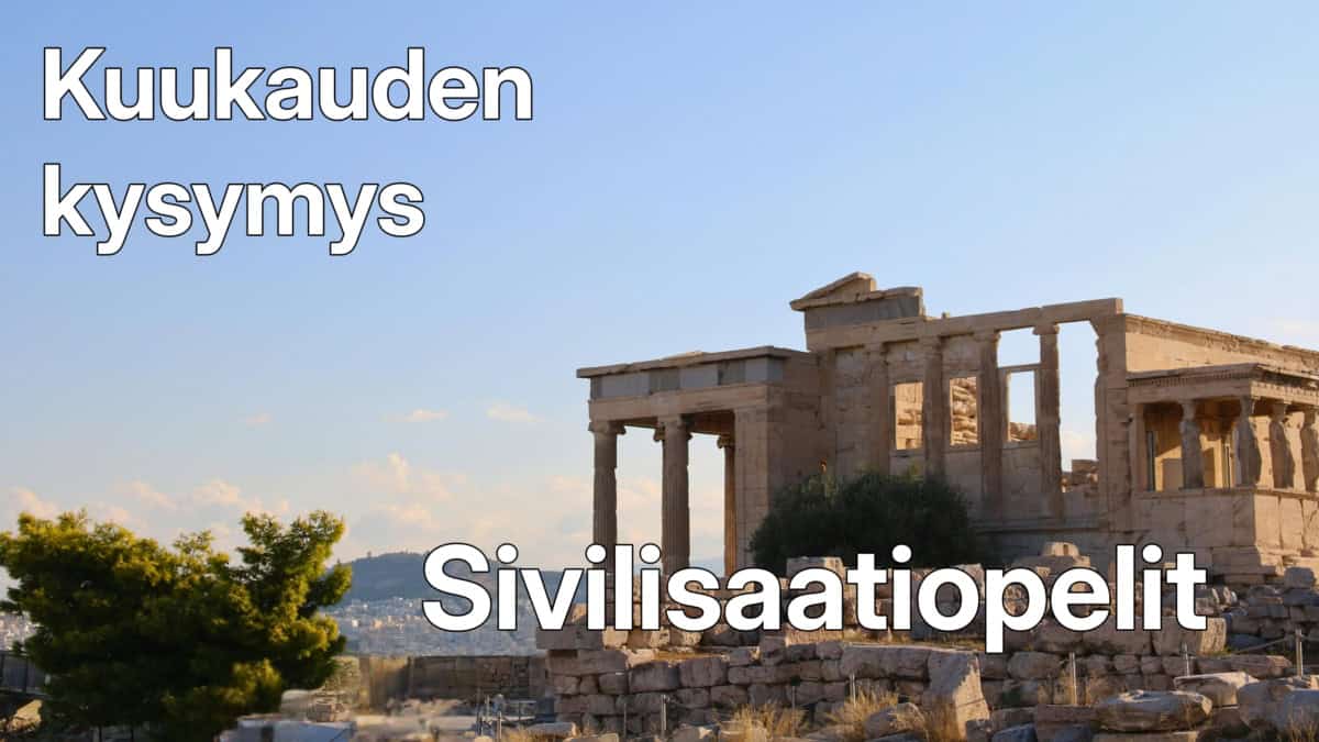 Teksti: "Kuukauden kysymys: Sivilisaatiopelit". Kuvituksena kreikkalaisia rakennuksen raunioita kukkulan laella.