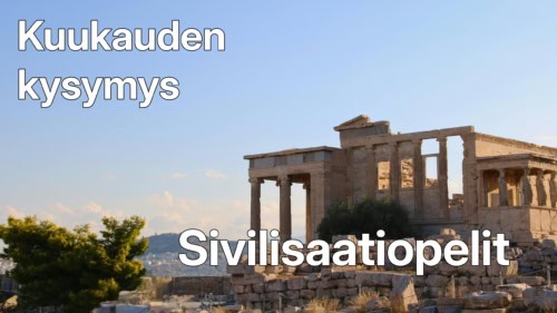 Teksti: "Kuukauden kysymys: Sivilisaatiopelit". Kuvituksena kreikkalaisia rakennuksen raunioita kukkulan laella.