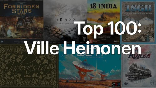Top 100: Ville Heinonen (taustalla pelien kansikuvia: Forbidden Stars, 18GB, Brass: Birmingham, SETI, Indonesia, 18 India ja 18Korea)